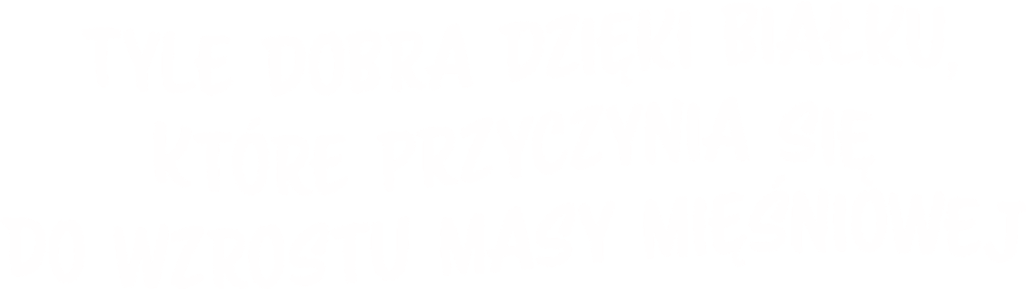 Tyle dobra dzięki białku, które przyczynia się do wzrostu masy mięśniowej